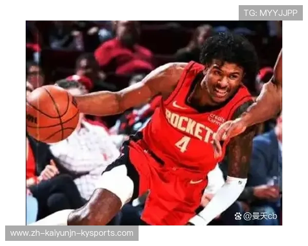 火箭队最近有哪些新球员加入球队，他们的潜力如何